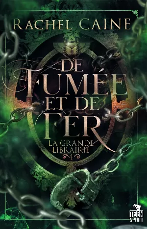 Rachel Caine - La Grande Librairie, Tome 4 : De fumée et de fer